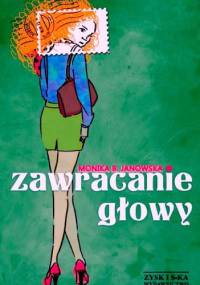Zawracanie głowy - Monika B. Janowska