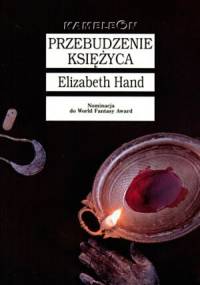 Przebudzenie księżyca - Elizabeth Hand