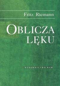 Oblicza lęku - Fritz Riemann
