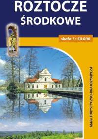 Roztocze Środkowe. Mapa turystyczno-krajoznawcza. 1:50 000. Compass - praca zbiorowa