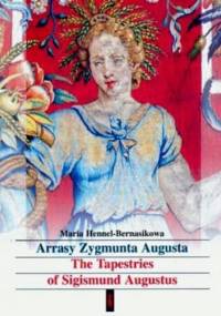 Arrasy Zygmunta Augusta - Maria Bernasikowa