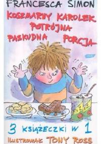 Koszmarny Karolek. Potrójna paskudna porcja - Francesca Simon