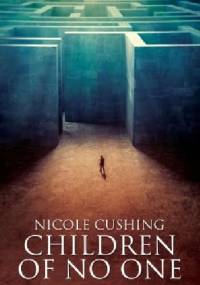 Children of No One - Nicole Cushing
