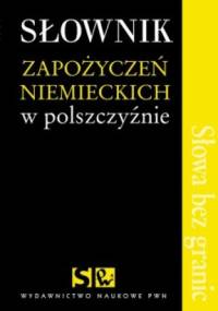 Słownik zapożyczeń niemieckich w polszczyźnie - Marek Łaziński