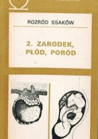 Rozród ssaków. T. 2 Zarodek, płód, poród