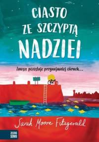 Ciasto ze szczyptą nadziei - Sarah Moore Fitzgerald