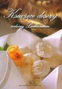 Książęce desery rodziny Liechtenstein - Liz Buchmaier