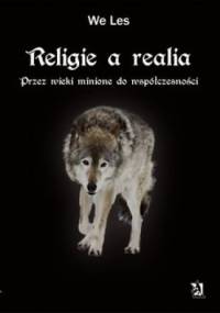 Religie a realia. Przez wieki minione do współczesności - We Les