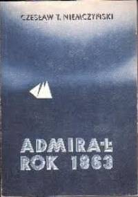 Admirał rok 1863 - Czesław Niemczyński