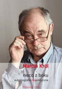 Nieco z boku. Autobiografia niepolityczna - Marcin Król