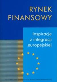 Rynek finansowy. Inspiracje z integracji europejskiej - Piotr Karpuś, Jerzy Węcławski