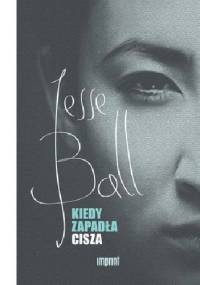 Kiedy zapadła cisza - Jesse Ball