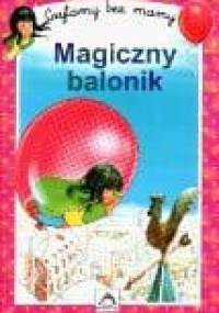 Magiczny balonik - Marie-Isabelle Murat