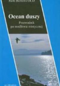 Ocean duszy. Przewodnik po modlitwie mistycznej - Ruth Burrows OCD