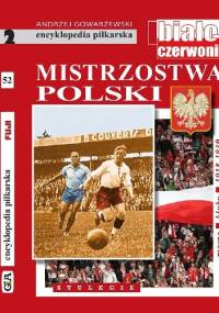 Encyklopedia piłkarska FUJI Mistrzostwa Polski. Stulecie część 2 (tom 52) - Andrzej Gowarzewski