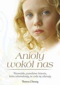 Anioły wokół nas - Theresa Cheung
