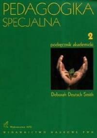 Pedagogika Specjalna. Tom 2. - Deborah Deutsch Smith