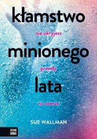 Kłamstwo minionego lata - Sue Wallman