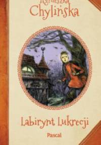 Labirynt Lukrecji - Agnieszka Chylińska