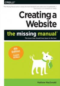 Creating a Website: The Missing Manual. 4th Edition - Matthew MacDonald