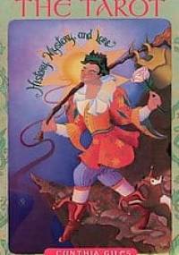 Tarot: History, Mystery, and Lore - Cynthia Giles
