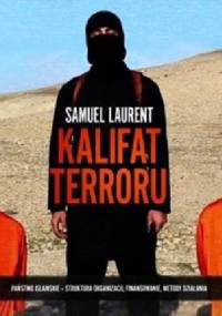 Kalifat terroru - Samuel Laurent