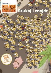 Gru, Dru i minionki. Szukaj i znajdź - praca zbiorowa