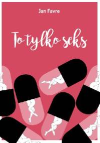 To tylko seks - Jan Favre
