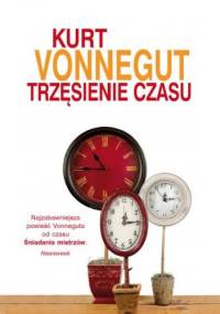 Trzęsienie czasu - Kurt Vonnegut