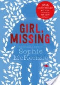 Girl, missing - Sophie McKenzie