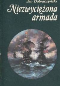 Niezwyciężona Armada - Jan Dobraczyński