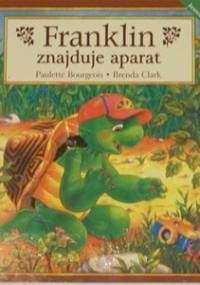 Franklin znajduje aparat - Paulette Bourgeois, Brenda Clark