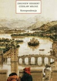Korespondencja - Zbigniew Herbert, Czesław Miłosz