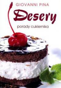 Desery. Porady cukiernika - Giovanni Pina
