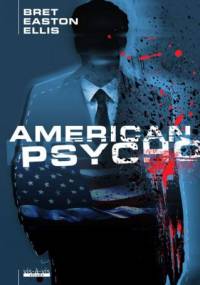 American Psycho - Bret Easton Ellis