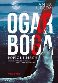 Ogar Boga. Popiół i piach - Anna Gręda