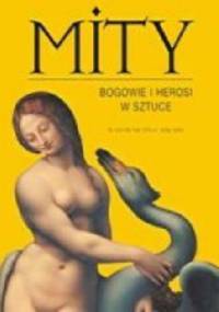 Mity. Bogowie i herosi w sztuce - Lucia Impelluso