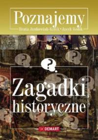 Zagadki historyczne. Poznajemy - Beata Jankowiak-Konik, Jacek Konik