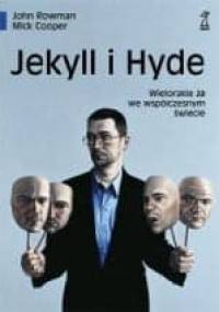 Jekyll I Hyde. Wielorakie Ja we współczesnym świecie - John Rowman, Mick Cooper