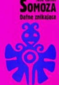 Dafne znikająca - José Carlos Somoza