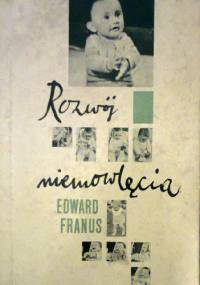 Rozwój niemowlęcia - Edward Franus
