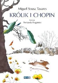 Królik i Chopin - Miguel Sousa Tavares