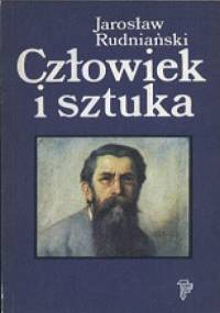 Człowiek i sztuka - Jarosław Rudniański