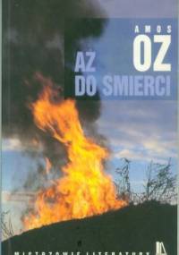 Aż do śmierci - Amos Oz