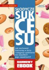 Słodycze sukcesu - Marek Zabiciel