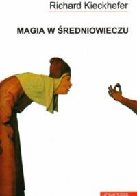 Magia w średniowieczu - Richard Kieckhefer