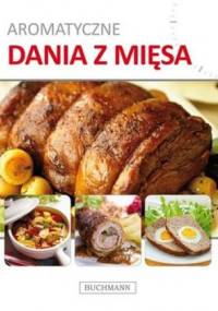 Aromatyczne dania z mięsa - praca zbiorowa