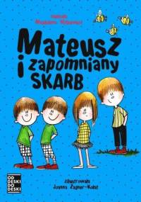 Mateusz i zapomniany skarb - Magdalena Witkiewicz