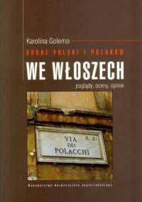 Obraz Polski i Polaków we Włoszech - Karolina Golemo