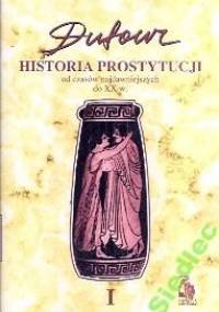 Historia prostytucji. 1, Czasy przedchrześcijańskie, cesarstwo rzymskie - F.S. Pierre Dufour